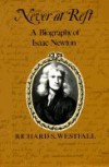 Never at Rest: A Biography of Isaac Newton (Cambridge Paperback Library) - Richard S. Westfall