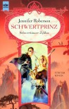 Schwertprinz (Schwerttänzer-Zyklus Band 5) - Jennifer Roberson