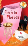 Pie A la Murder - Melinda Wells