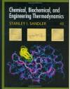 Chemical, Biochemical, and Engineering Thermodynamics - Stanley I. Sandler
