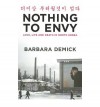Nothing to Envy: Love, Life and Death in North Korea - Barbara Demick