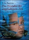 Das Wunder der angehaltenen Zeit. Ein Merlin-Roman (The Adventures of Kate trilogy, #3) - T.A. Barron