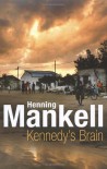 Kennedy's Brain - Henning Mankell