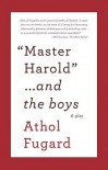 "Master Harold"...and the boys - Athol Fugard