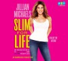 Slim for Life: My Insider Secrets to Simple, Fast, and Lasting Weight Loss - Jillian Michaels