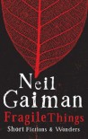 Fragile Things - Neil Gaiman