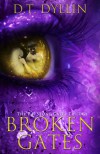 Broken Gates - D.T. Dyllin