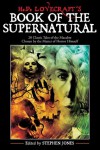 H. P. Lovecraft's Book of the Supernatural: Classic Tales of the Macabre - Stephen Jones