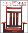 Stickley Style: Arts and Crafts Homes in the Craftsman Tradition - David M. Cathers