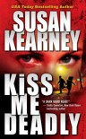 Kiss Me Deadly - Susan Kearney