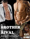 MY BROTHER, MY RIVAL - How Can I Not Love You? (book 2) - EVE RABI