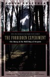 The Forbidden Experiment: The Story Of The Wild Boy Of Aveyron - Roger Shattuck