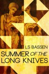 Summer of the Long Knives - Ls Bassen