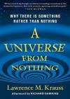 A Universe from Nothing: Why There is Something Rather Than Nothing - Lawrence M. Krauss, Simon Vance