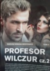 Profesor Wilczur cz.2 - Tadeusz Dołęga-Mostowicz