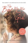 The Boy Who Was Born a Girl: One Mother's Unconditional Love for Her Child - Jon Edwards, Luisa Edwards