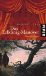 Das Erlkönig-Manöver - Robert Löhr