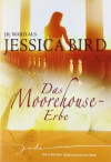 Das Moorehouse Erbe (The Moorehouse Legacy, #1-3) - Jessica Bird, J.R. Ward, Stefanie Rudolph