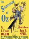 The Scarecrow of Oz [Illustrated] - L. Frank Baum, Eltanin Publishing, John R. Neill