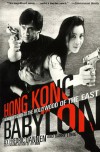 Hong Kong Babylon: An Insider's Guide to the Hollywood of the East - Fredric Dannen, Barry Long