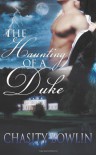 The Haunting of a Duke - Chasity Bowlin