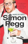 By Simon Pegg: Nerd Do Well - New Century Books