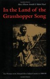 In the Land of the Grasshopper Song: Two Women in the Klamath River Indian Country in 1908-09 - Mary Ellicott Arnold, Mabel Reed