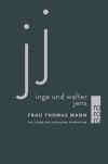 Frau Thomas Mann - Inge Jens