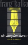 The Complete Stories - John Updike,  Franz Kafka