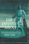 The Infinite Arena: Seven Science Fiction Stories About Sports - Arthur C. Clarke, Robert Silverberg, George R.R. Martin, Poul Anderson, Clifford D. Simak, Terry Carr, Keith Laumer, Gordon R. Dickson, Randall Garrett, Malcolm Jameson