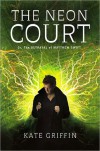 The Neon Court (Matthew Swift #3) - Kate Griffin