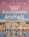The Usborne First Encyclopedia of Animals - Paul Dowswell