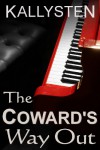 The Coward's Way Out - Kallysten