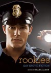 Rookies: Gay Erotic Cop Stories - Shane Allison