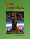 Sacred Celebrations: A Sourcebook - Glennie Kindred
