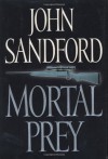 Mortal Prey (Lucas Davenport, #13) - John Sandford