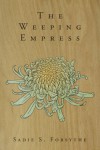 The Weeping Empress - Sadie S. Forsythe