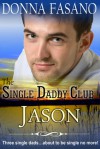 The Single Daddy Club: Jason - Donna Fasano