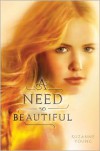 A Need So Beautiful  - Suzanne Young