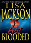 Hot Blooded (New Orleans Series #1) - Lisa Jackson