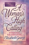 A Woman's High Calling Growth and Study Guide - Elizabeth George