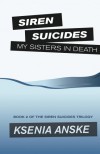 My Sisters in Death (Siren Suicides) - Ksenia Anske