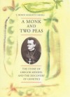 A Monk And Two Peas: The Story Of Gregor Mendel And The Discovery Of Genetics - Robin Marantz Henig