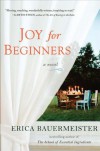 Joy For Beginners - Erica Bauermeister