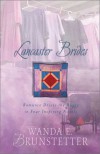 Lancaster Brides: Romance Drives the Buggy in Four Inspiring Novels - Wanda E. Brunstetter