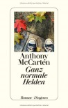 Ganz normale Helden - Anthony McCarten