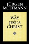 Way Of Jesus Christ - Jurgen Moltmann,  Margaret Kohl (Translator)