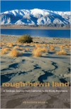 Rough-Hewn Land: A Geologic Journey from California to the Rocky Mountains - Keith Heyer Meldahl