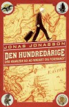 Den hundredårige der kravlede ud ad vinduet og forsvandt (in Danish) - Jonas Jonasson