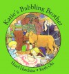 Katie's Babbling Brother - Hazel Hutchins